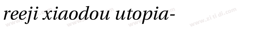reeji xiaodou utopia字体转换